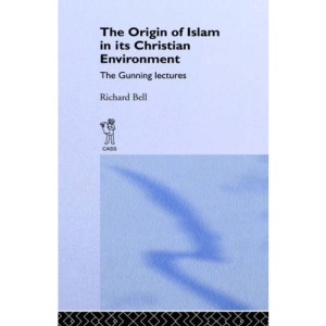 The Origin of Islam in Its Christian Environment (Gunning Lectures,)