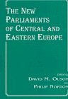The New Parliaments of Central and Eastern Europe (Library of Legislative Studies)