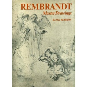 Rembrandt: Master Drawings