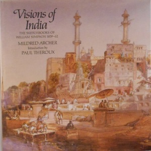 Visions of India: Sketchbooks of William Simpson, 1859-62
