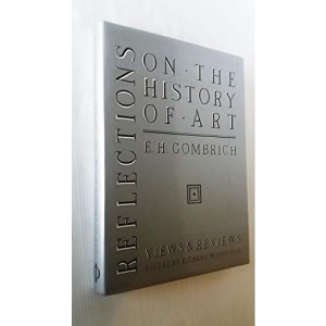 Reflections on the History of Art: Views and Reviews