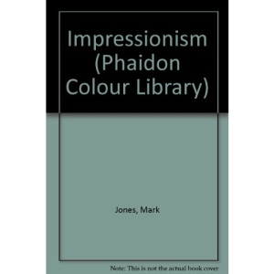 Impressionism (Phaidon Colour Library)