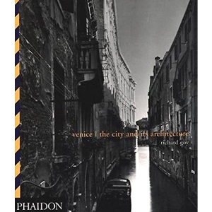 Venice: The City and Its Architecture