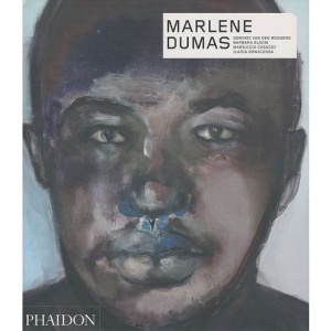 Marlene Dumas: Revised and expanded edition. Survey by Dominic van den Boogerd, Update by Jan Avgikos, Interview by Barbara Bloom, Focus by Mariuccia ... Dumas (Contemporary Artists (Phaidon))
