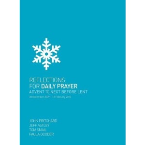 Reflections for Daily Prayer: 30 November 2009 - 13 February 2010: Advent 2009 to Next Before Lent 2010
