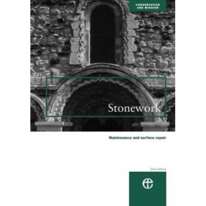 Stonework: Maintenance and Surface Repair (Conservation & mission)