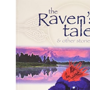 The Raven's Tale: and other stories