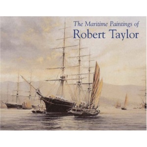 The Maritime Paintings of Robert Taylor