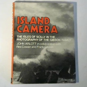 Island Camera: Isles of Scilly in the Photography of the Gibson Family