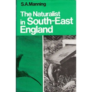 Naturalist in South-east England: Kent, Surrey and Sussex (Regional Naturalist)