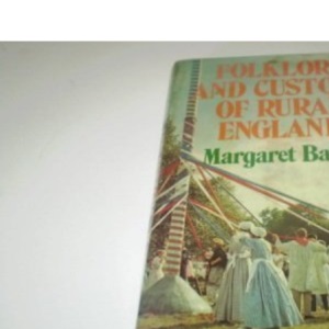 Folklore and Customs of Rural England