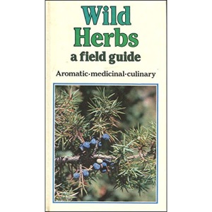Wild Herbs: A Field Guide