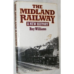 The Midland Railway: A New History