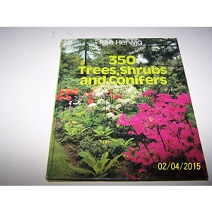 350 Trees, Shrubs and Conifers
