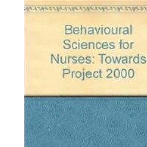Behavioural Sciences for Nurses: Towards Project 2000