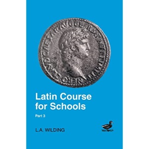 Latin Course for Schools: Pt.3