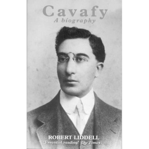 Cavafy: A Biography