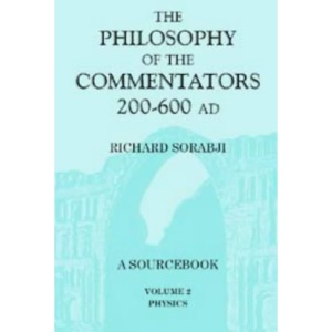 The Philosophy of the Commentators, 200-600 AD: Physics v.2: Physics Vol 2