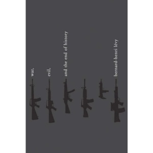 War, Evil and End of History