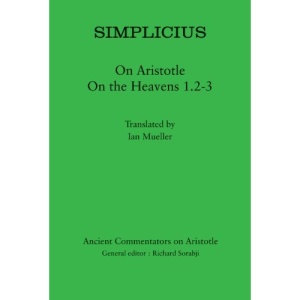Simplicius: On Aristotle on the Heavens 1.2-3 (Ancient Commentators on Aristotle)