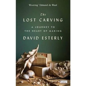 The Lost Carving: A Journey to the Heart of Making
