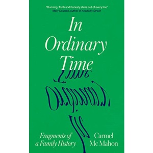 In Ordinary Time: Fragments of a Family History