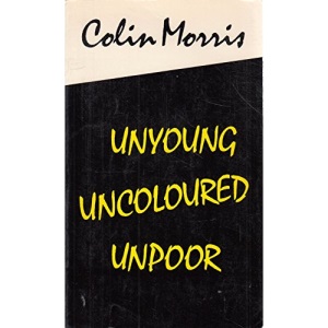 Unyoung Uncoloured Unpoor
