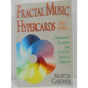 Fractal Music, Hypercards and More ... Mathematical Recreations from Scientific American magazine
