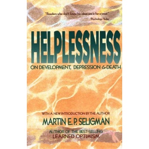 Helplessness: On Depression, Development and Death (A Series of Books in Psychology)