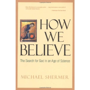 How We Believe: The Search for God in an Age of Science