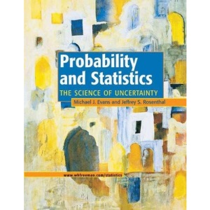 Probability and Statistics: The Science of Uncertainty