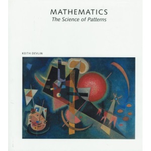 Mathematics: The Science of Patterns - The Search for Order in Life, Mind and the Universe (Scientific American Library)