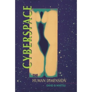 Cyberspace: The Human Dimension