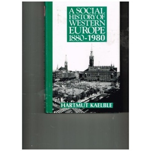 A Social History of Western Europe, 1880-1980