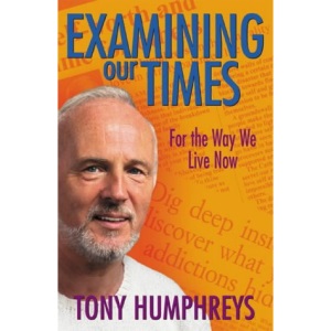 Examining Our Times: For the Way We Live Now