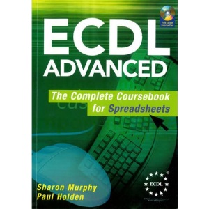 ECDL Advanced: Spreadsheets - The Complete Coursebook for Spreadsheets (ECDL advanced courseware)