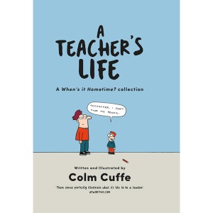 A Teacher's Life: A When's it Hometime Collection