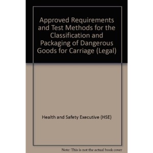 Approved Requirements and Test Methods for the Classification and Packaging of Dangerous Goods for Carriage (Legal)