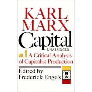 Capital: A Critique of Political Economy : The Process of Capitalist Production: 001 (New World Paperbacks)