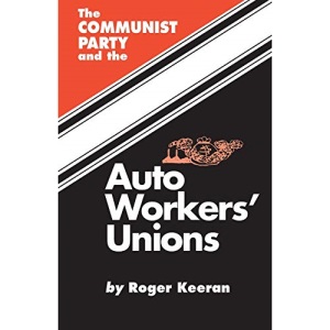 The Communist Party and the Auto Workers' Union