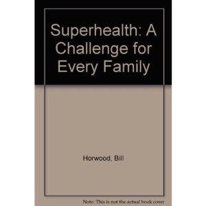Superhealth: A Challenge for Every Family