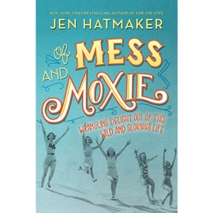 Of Mess and Moxie