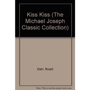 Kiss Kiss (The Michael Joseph Classic Collection)