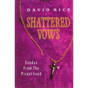Shattered Vows: Exodus from the Priesthood