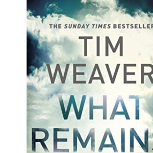 What Remains: David Raker Missing Persons #6: The killer is watching . . . in this SINISTER THRILLER
