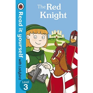 The Red Knight - Read it yourself with Ladybird: Level 3
