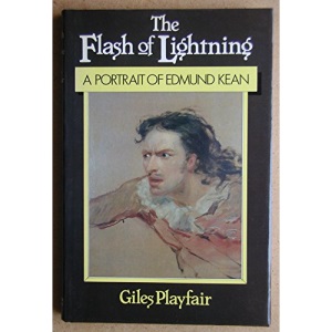 Flash of Lightning: Portrait of Edmund Kean