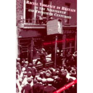 Racial Violence in Britain in the Nineteenth and Twentieth Centuries