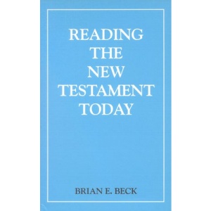 Reading the New Testament Today: Introduction to New Testament Criticism
