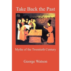 Take Back the Past: Myths of the Twentieth Century